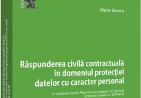 Răspunderea civilă contractuală în domeniul protecției datelor cu caracter personal