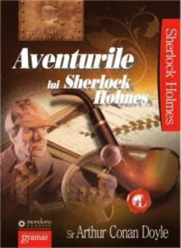 Aventurile lui Sherlock Holmes (Vol. I)