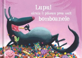 Lupul căruia îi plăceau prea mult bomboanele