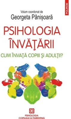 Psihologia învățării. Cum învață copiii și adulții?