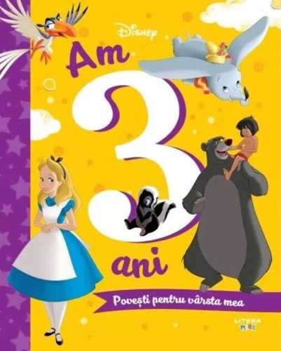Disney. Am 3 ani. Povești pentru vârsta mea