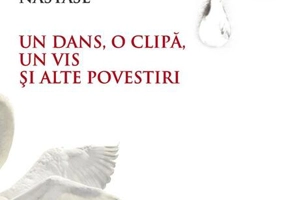 Un dans, o clipă, un vis și alte povestiri
