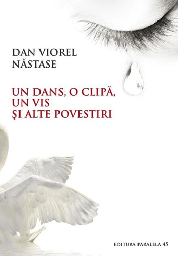 Un dans, o clipă, un vis și alte povestiri