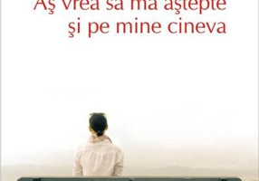 Aş vrea să mă aştepte şi pe mine cineva (Top 10+)