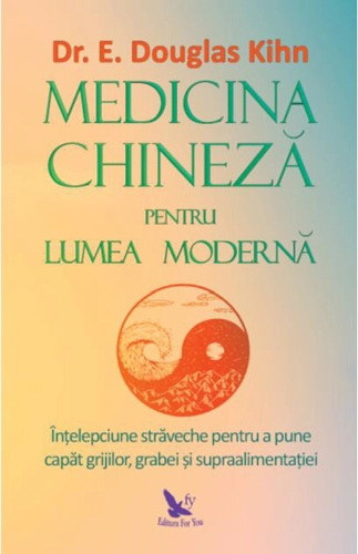 Medicina chineză pentru lumea modernă