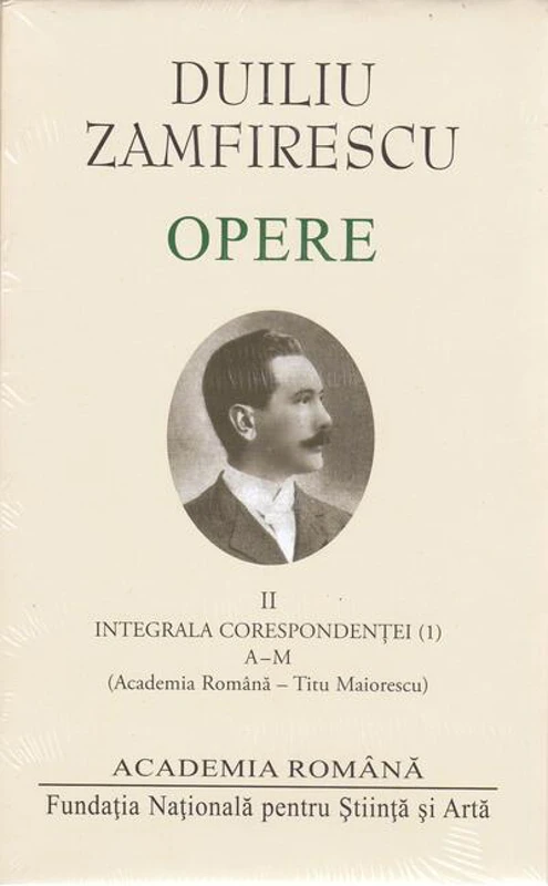 Duiliu Zamfirescu. Opere (Vol. II) Integrala corespondeței (1)