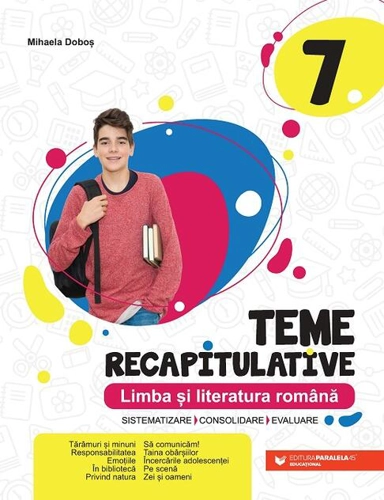 Teme recapitulative. Limba și literatură română. Clasa a VII-a