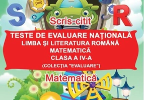 Teste de evaluare națională, Clasa a IV-a - Limba și literatura română, Matematică