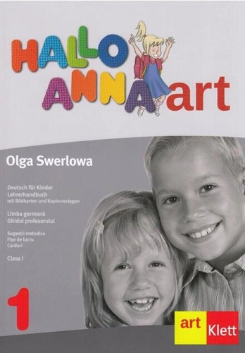 Hallo Anna. Limba Germană. Ghidul profesorului. Clasa I
