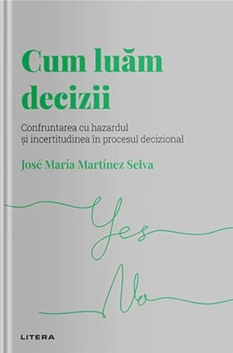 Cum luăm decizii (Vol. 13)
