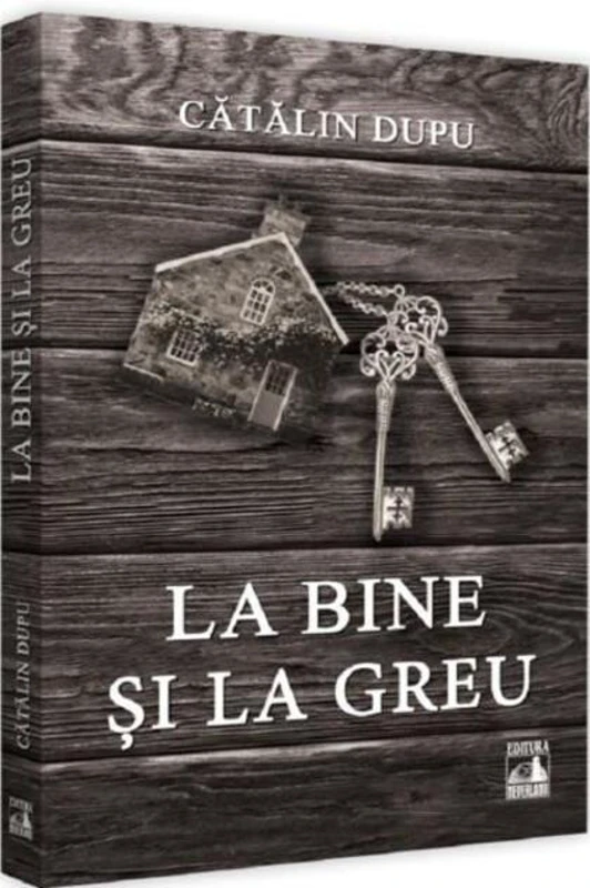 La bine și la greu