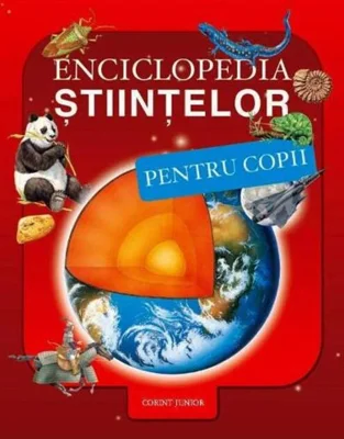Enciclopedia științelor pentru copii. Ediția a 3-a