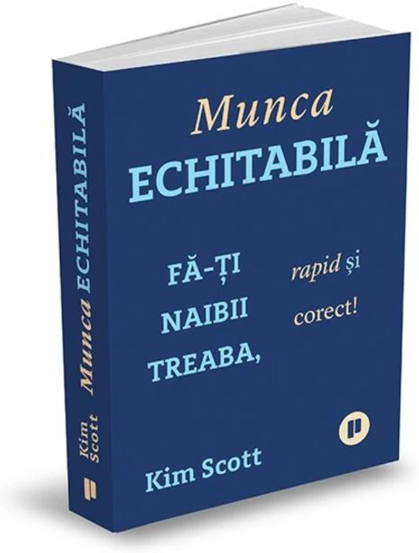 Munca echitabilă. Fă-ți naibii treaba, rapid și corect!