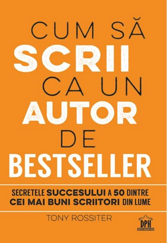 Cum să scrii ca un autor de bestseller