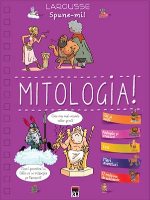 Spune-mi! Mitologia!