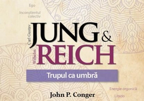 Jung & Reich. Trupul ca umbră