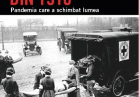 Gripa spaniolă din 1918. Pandemia care a schimbat lumea