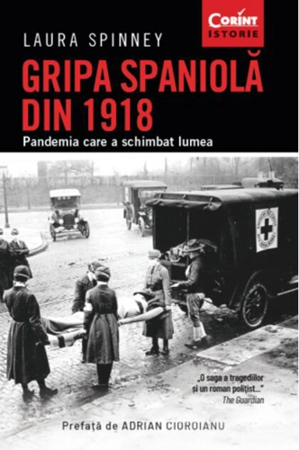 Gripa spaniolă din 1918. Pandemia care a schimbat lumea