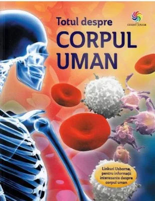 Totul despre corpul uman