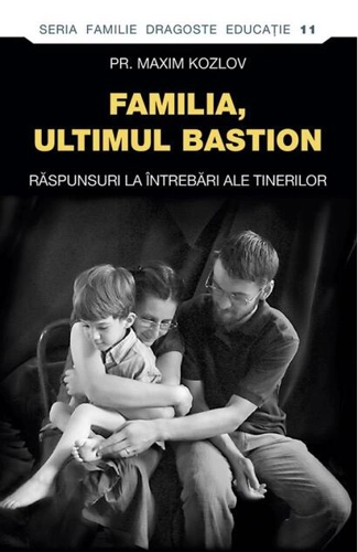 Familia - ultimul bastion
