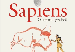 Sapiens. O istorie grafică (Vol. 1) Nașterea omenirii