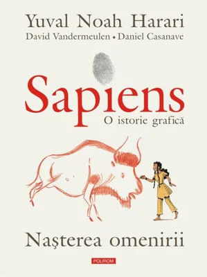 Sapiens. O istorie grafică (Vol. 1) Nașterea omenirii
