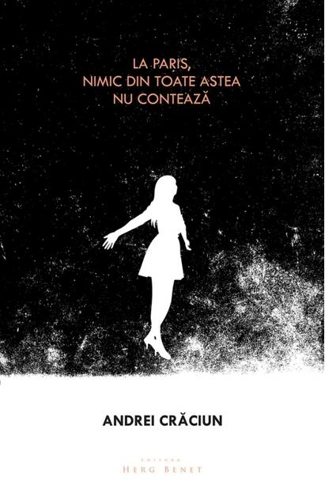 La Paris, nimic din toate astea nu contează