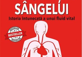 Fascinația sângelui. Istoria întunecată a unui fluid vital