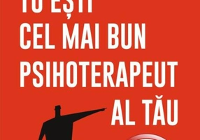 Tu eşti cel mai bun psihoterapeut al tău