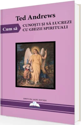 Cum să cunoști și să lucrezi cu ghizii spirituali