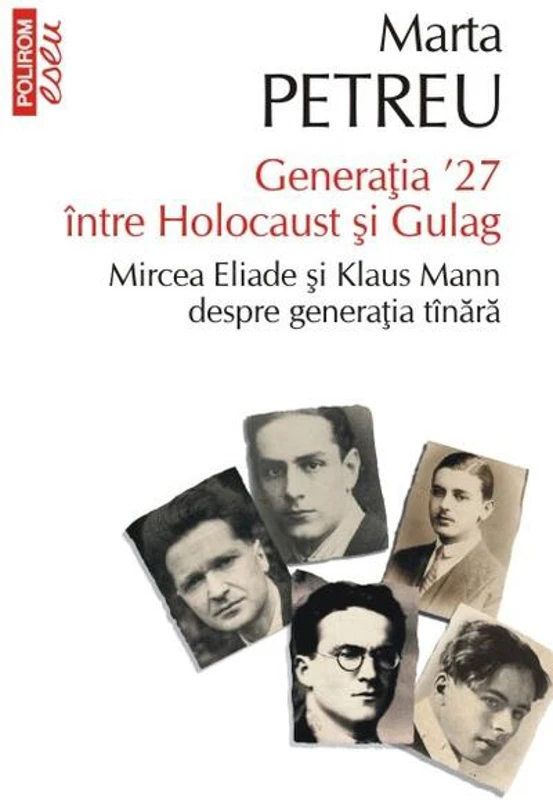 Generația ʼ27 între Holocaust și Gulag. Mircea Eliade și Klaus Mann despre generația tânară