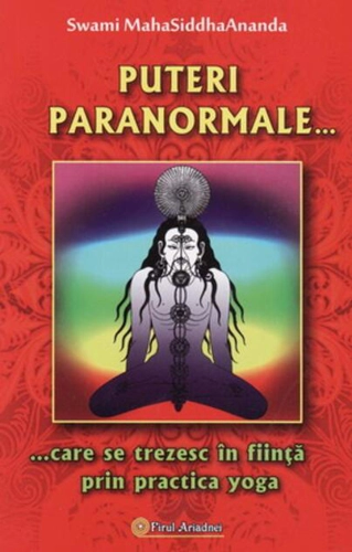 Puteri paranormale ... care se trezesc în fiinţă prin practica yoga