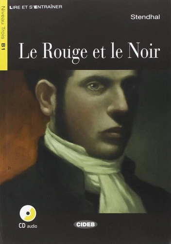 Le Rouge et le Noir + CD + App (Niveau Trois B1)