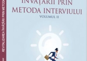 Revitalizarea învățării prin metoda interviului (Vol .2)