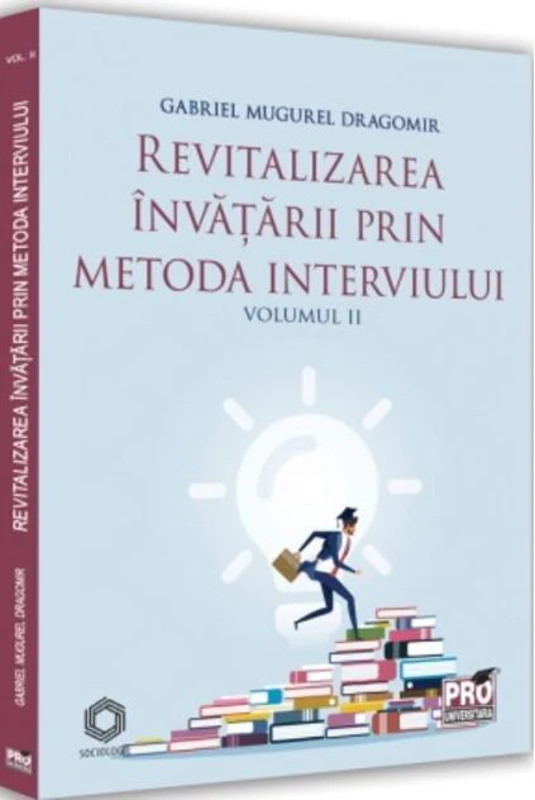 Revitalizarea învățării prin metoda interviului (Vol .2)