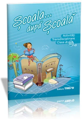 Activităţi transdisciplinare pentru Clasa a III-a