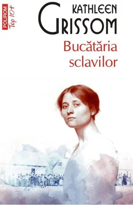 Bucătăria sclavilor (Top 10+)