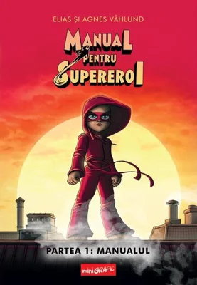 Manualul. Manual pentru Supereroi (Vol. 1)