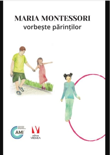 Maria Montessori vorbește părinților