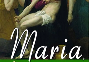 Maria, Întemeietoare a Creștinătății