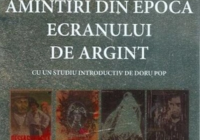 Amintiri din epoca ecranului de argint
