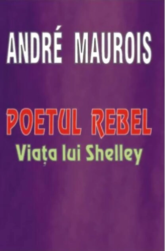 Poetul rebel - Viața lui Shelley