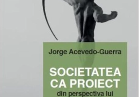 Societatea ca proiect din perspectiva lui Ortega Y Gasset
