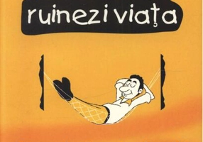 Cum să-ți ruinezi viața finaniciară, profesională și sentimentală
