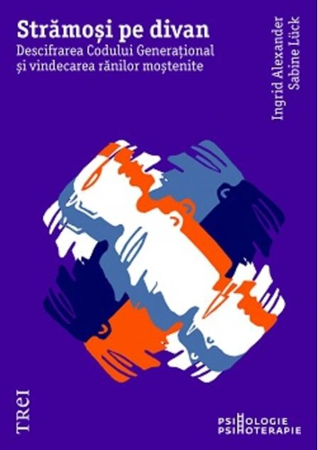 Strămoși pe divan. Descifrarea Codului Generațional și vindecarea rănilor moștenite