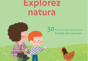 Montessori acasă. Explorez natura