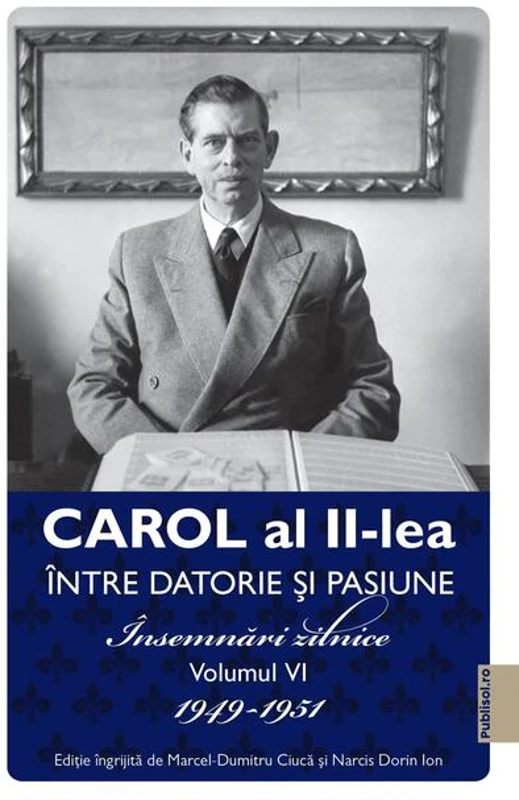 Carol al II-lea. Între datorie și pasiune (Vol. 6)