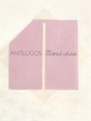 Antilogos sau cuvântul celuilalt