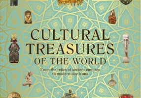 Cultural Treasures of the World: From the Relics of Ancient Empires to Modern-Day Icons