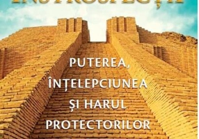 Cele patru introspecţii. Puterea, înţelepciunea şi harul Protectorilor Pământului